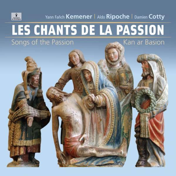 Yann-Fañch Kemener, Aldo Ripoche, Damien Cotty - Les Chants de la Passion Bon état -  reconditionné disponible sur Label Emmaüs